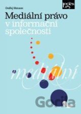 Mediální právo v informační společnosti