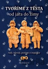 Tvoříme z těsta od jara do zimy