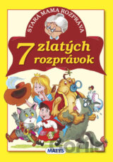 Stará mama rozpráva: 7 zlatých rozprávok