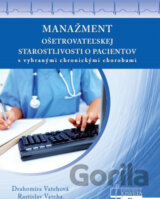 Manažment ošetrovateľskej starostlivosti o pacientov s vybranými chronickými chorobami