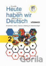 Heute haben wir Deutsch 2 - Učebnice