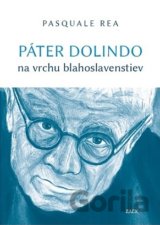 Páter Dolindo na vrchu blahoslavenstiev