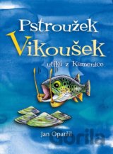 Pstroužek Vikoušek utíká z Kamenice