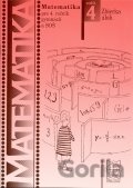 Matematika pre 4. ročník gymnázií a SOŠ: Zošit 4 - Zbierka úloh