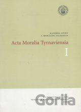 Acta Moralia Tyrnaviensia I