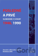 Posledné a prvé slobodné (?) voľby – 1946, 1990