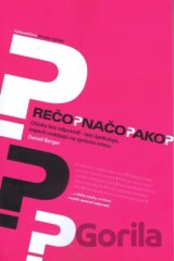 Prečo? Načo? Ako?