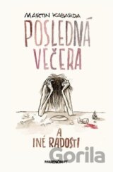 Posledná večera a iné radosti