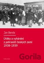 Útěky a vyhánění z pohraničí českých zemí 1938-1939