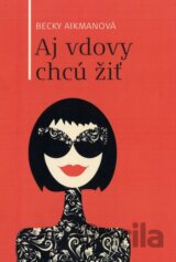 Aj vdovy chcú žiť