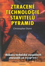 Ztracené technologie stavitelů pyramid