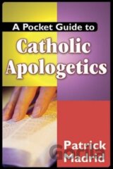 A Pocket Guide to Catholic Apologetics
