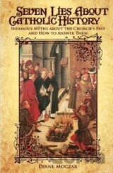 Seven Lies About Catholic History