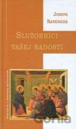 Služobníci Vašej radosti