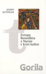 Evropa Benedikta z Nursie v krizi kultur