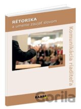 Rétorika a umenie zaujať slovom