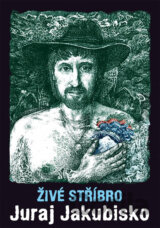Živé stříbro - Juraj Jakubisko