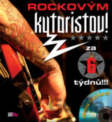 Rockovým kytaristou za 6 týdnů