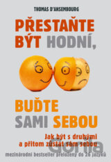 Přestaňte být hodní, buďte sami sebou