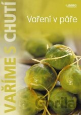 Vaříme s chutí - Vaření v páře