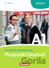 Pluspunkt Deutsch Neu A1: Teilband 1 Kursbuch