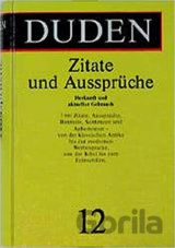 Duden - Band 12 Zitate und Aussprüche