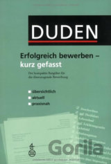Duden - Erfolgreich Bewerben - Kurz Gefasst
