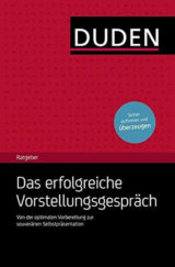 Duden - Ratgeber - Das erfolgreiches Vorstellungsgespräch Aktuelle Ausgabe