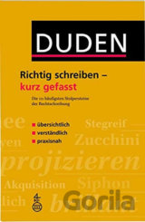 Duden - Richtig Schreiben - Kurz Gefasst