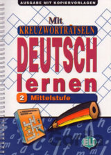 Mit Kreuzworträtseln Deutsch Lernen Ausgabe mit Kopiervorlagen 2: Mittelstufe