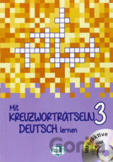 Mit Kreuzworträtseln Deutsch Lernen Band 3: Fortgeschrittene + interaktive CDRom