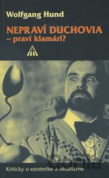 Nepraví duchovia - praví klamári?