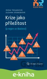 Krize jako příležitost (a nejen ve školství)