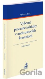 Vybrané procesné inštitúty v antitrustových konaniach