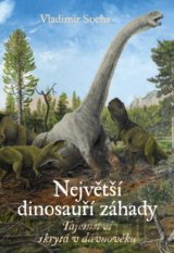 Největší dinosauří záhady