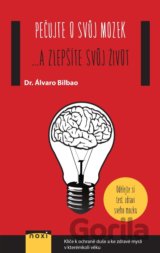 Pečujte o svůj mozek ...a zlepšíte svůj život