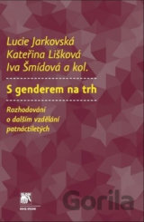 S genderem na trh: Rozhodování o dalším vzdělávání patnáctiletých