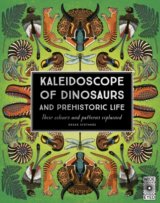 Kaleidoscope of Dinosaurs and Prehistoric Life