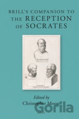 Brill's Companion to the Reception of Socrates