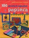 100 skvelých nápadov z papiera
