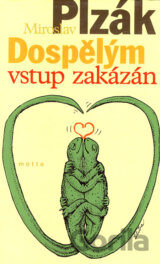 Dospělým vstup zakázán