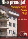 Ako prenajať nehnuteľnosť, dom, byt