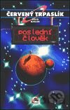 Červený trpaslík 3. - Poslední člověk