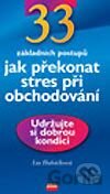 33 základních postupů Jak překonat stres při obchodování