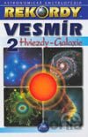Rekordy - Vesmír 2 - Hviezdy, galaxie