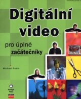 Digitální video pro úplné začátečníky