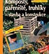 Komposty, pařeniště, truhlíky - stavba a konstrukce