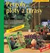 Pergoly, ploty a terasy