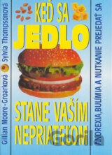 Keď sa jedlo stane vaším nepriateľom