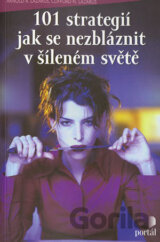 101 strategií jak se nezbláznit v šíleném světě